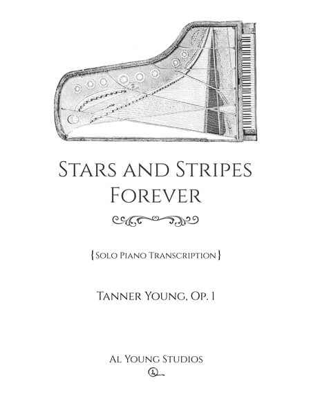 Stars and Stripes Forever (Piano) by Tanner Young